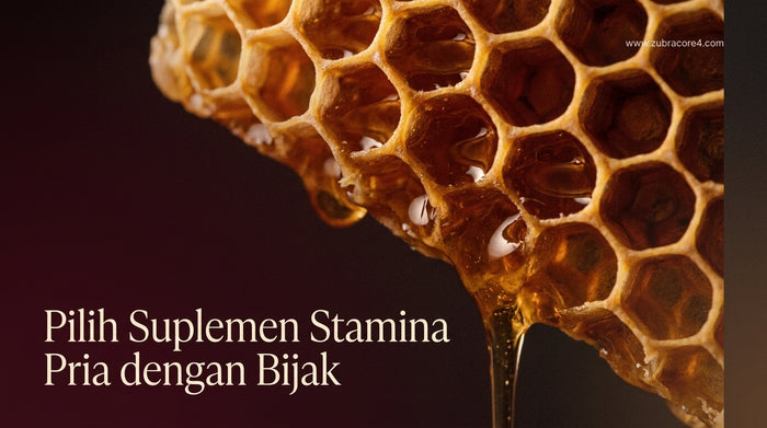 Cara Memilih Suplemen Stamina Pria yang Aman dan Tepat