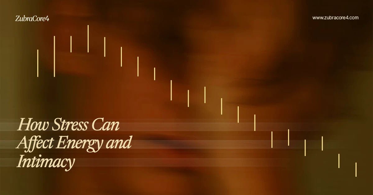 How Stress Affects Energy, Confidence & Intimacy